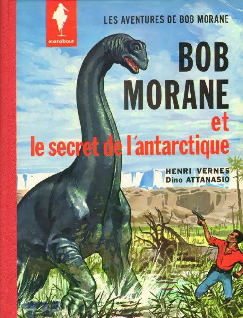 Consulter les informations sur la BD Bob Morane et Le secret de l'Antarctique