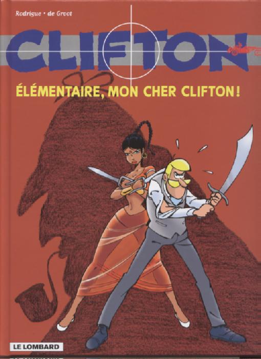 Consulter les informations sur la BD Élémentaire, mon cher Clifton !; Edition Le Lombard