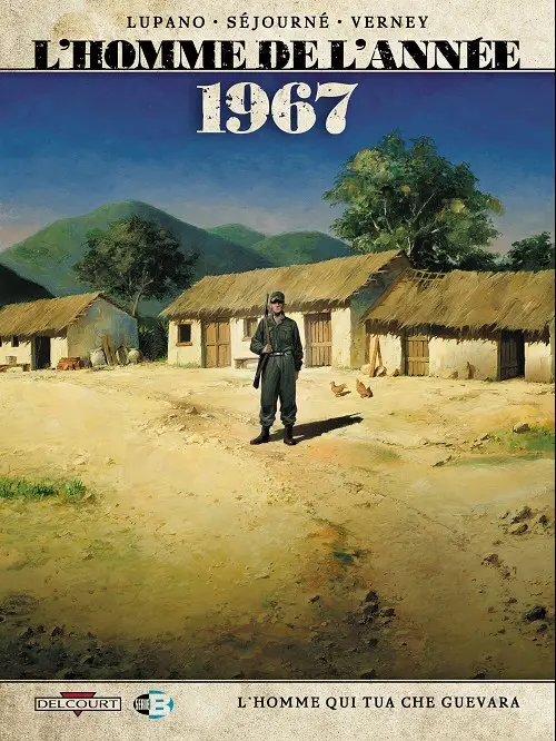 Couverture de l'album 1967 - L'Homme qui tua Che Guevara Couverture de l'album 1967 - L'Homme qui tua Che Guevara