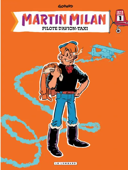 Consulter les informations sur la BD Martin Milan : Pilote D'Avion-Taxi (intégrale 1)