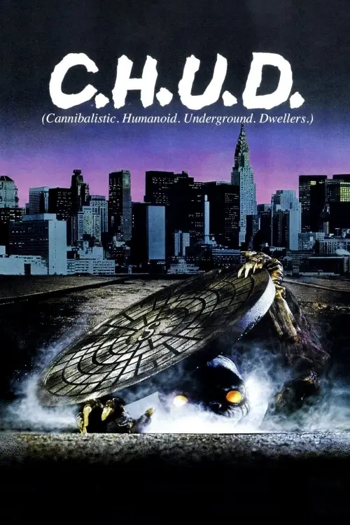 Consulter les informations sur le film C.H.U.D.