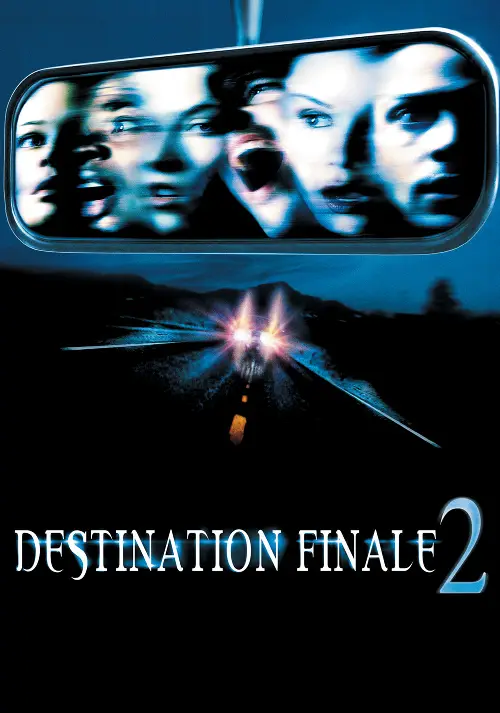 Consulter les informations sur le film Destination finale 2