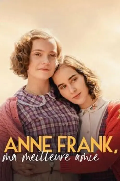Consulter les informations sur le film Anne Frank, ma meilleure amie