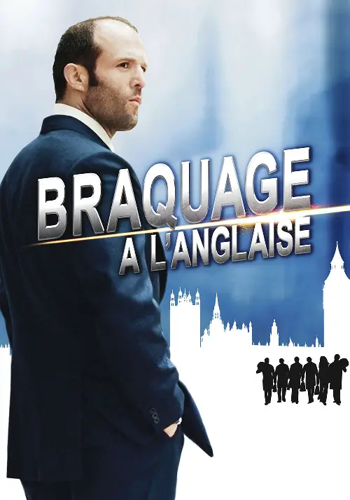 Consulter les informations sur le film Braquage à l'anglaise