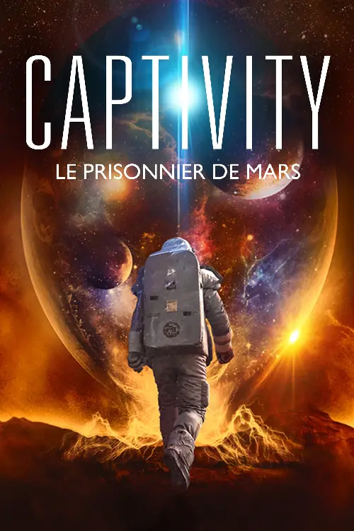 Consulter les informations sur le film Captivity : Le Prisonnier de Mars