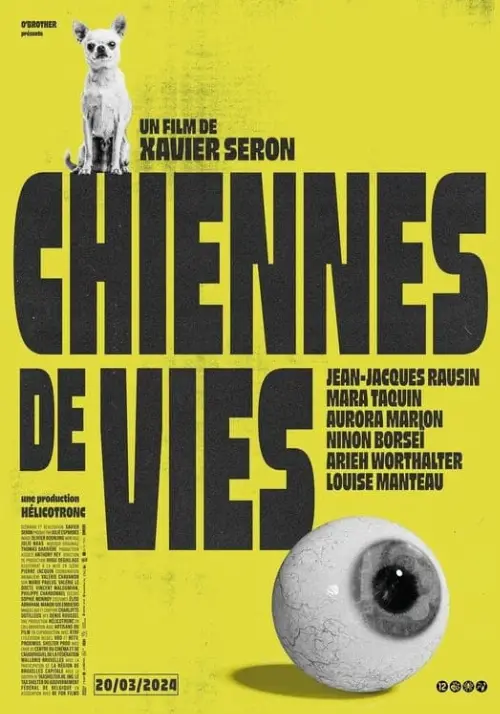 Consulter les informations sur le film Chiennes de vies