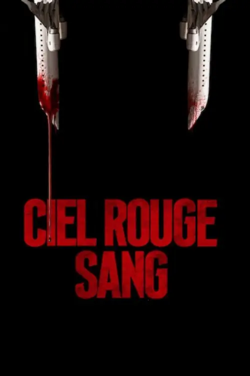 Consulter les informations sur le film Ciel rouge sang