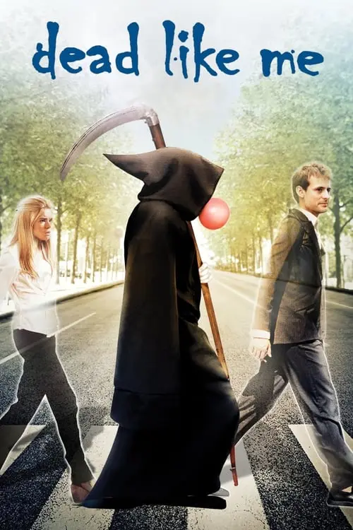 Consulter les informations sur le film Dead Like Me