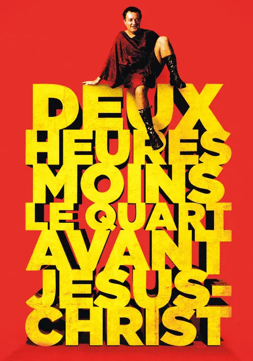 Consulter les informations sur le film Deux heures moins le quart avant Jésus-Christ