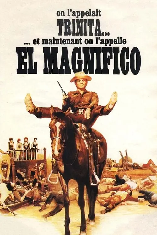 Consulter les informations sur le film Et maintenant, on l'appelle El Magnifico
