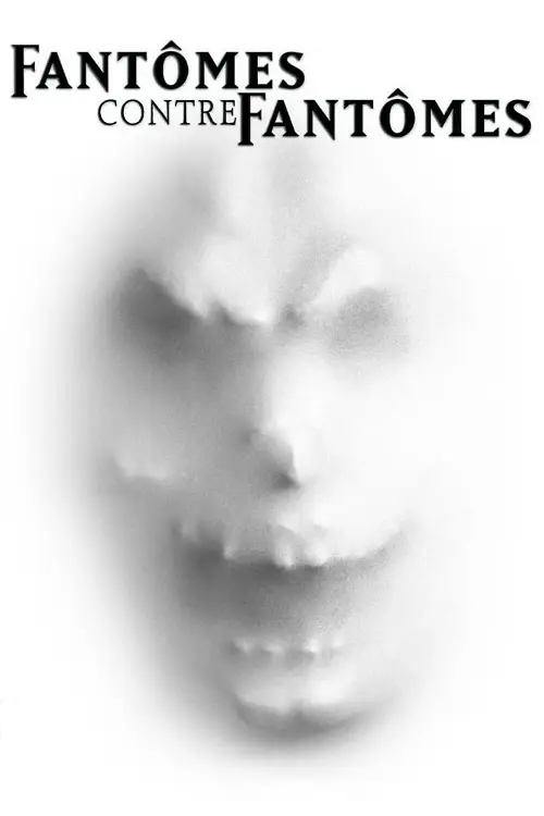 Consulter les informations sur le film Fantômes contre Fantômes