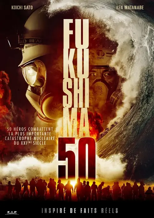 Consulter les informations sur le film Fukushima 50