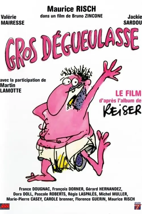 Consulter les informations sur le film Gros Dégueulasse