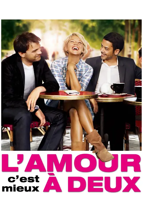 Consulter les informations sur le film L'Amour, c'est mieux à deux