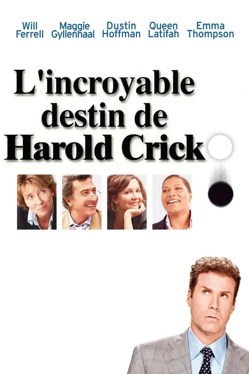 Consulter les informations sur le film L'Incroyable destin de Harold Crick