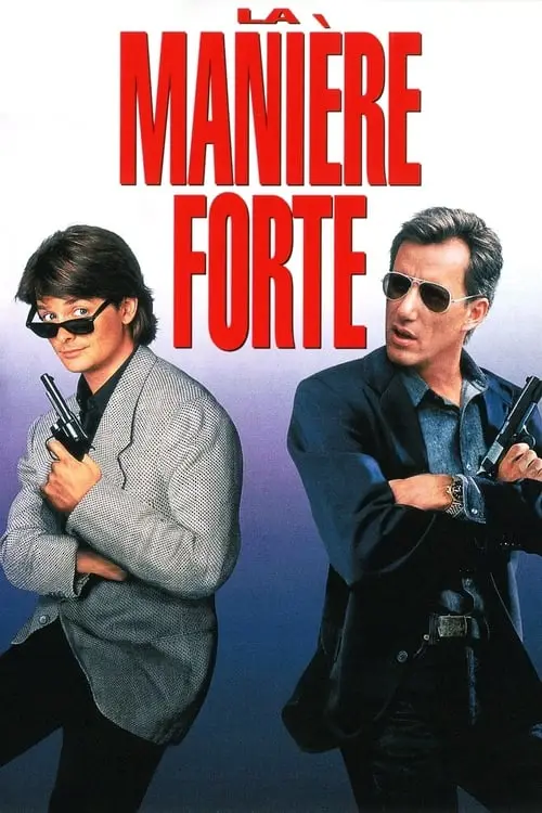 Consulter les informations sur le film La manière forte
