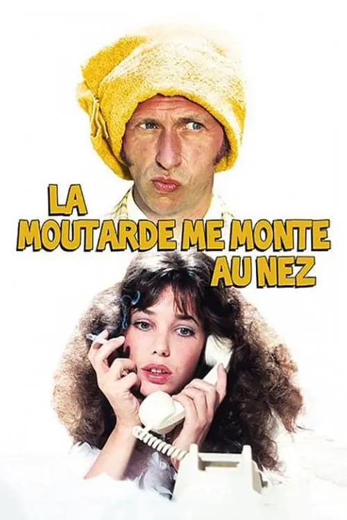 Consulter les informations sur le film La moutarde me monte au nez
