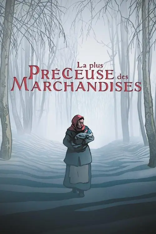Consulter les informations sur le film La plus précieuse des marchandises