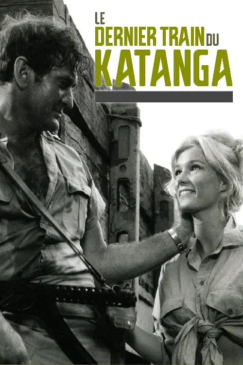 Consulter les informations sur le film Le Dernier train du Katanga