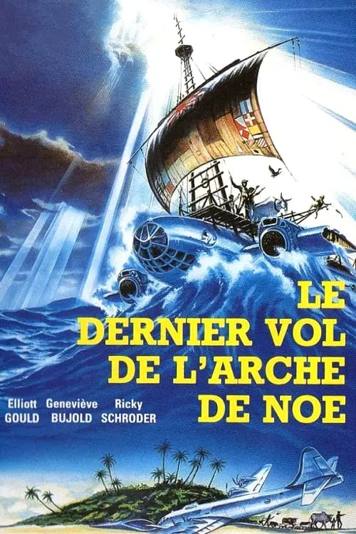 Consulter les informations sur le film Le dernier vol de l'arche de Noé