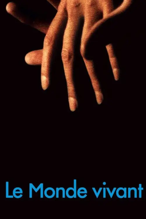 Consulter les informations sur le film Le Monde vivant