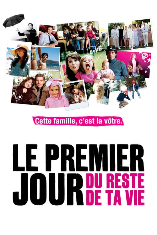 Consulter les informations sur le film Le Premier Jour du reste de ta vie