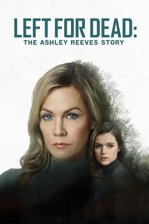 Consulter les informations sur le film Left for Dead: The Ashley Reeves Story