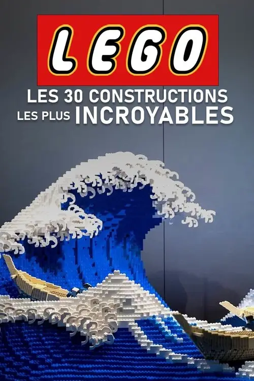 Consulter les informations sur le film Legos : Les 30 constructions les plus incroyables