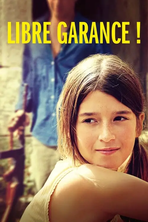 Consulter les informations sur le film Libre Garance !
