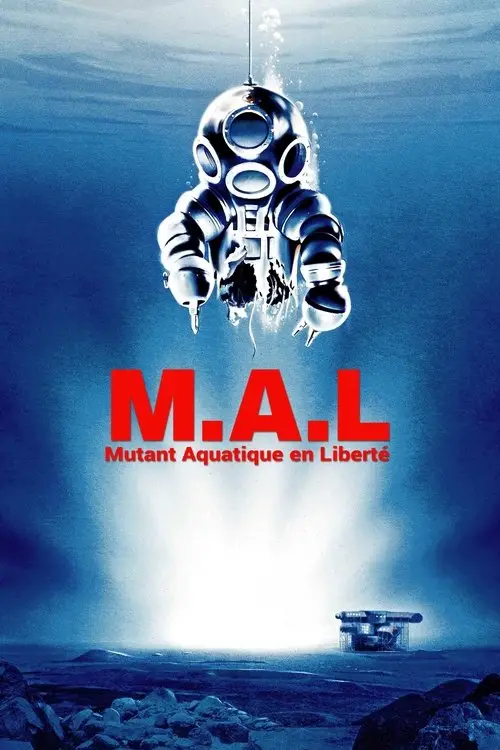 Consulter les informations sur le film M.A.L. : Mutant Aquatique en Liberté