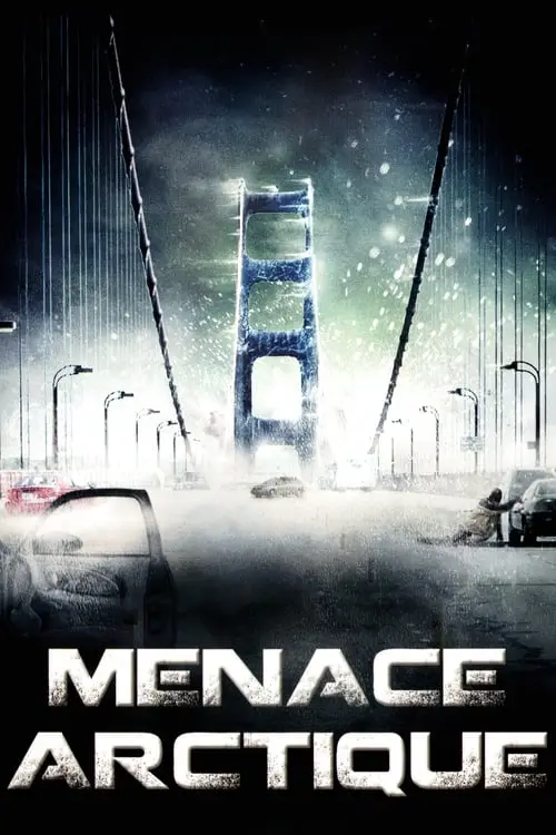 Consulter les informations sur le film Menace arctique