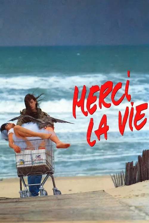 Consulter les informations sur le film Merci la vie