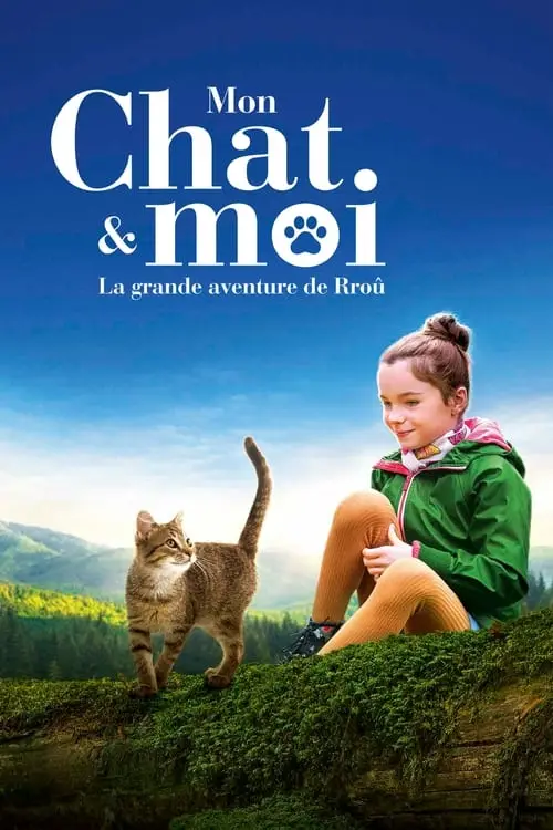 Consulter les informations sur le film Mon chat et moi, la grande aventure de Rroû
