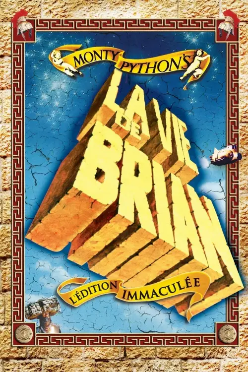 Consulter les informations sur le film Monty Python : La Vie de Brian