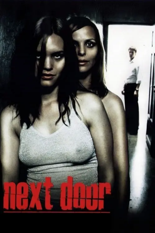 Consulter les informations sur le film Next Door : Fantasmes sanglants