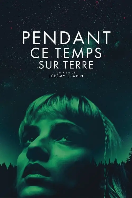 Consulter les informations sur le film Pendant ce temps sur Terre