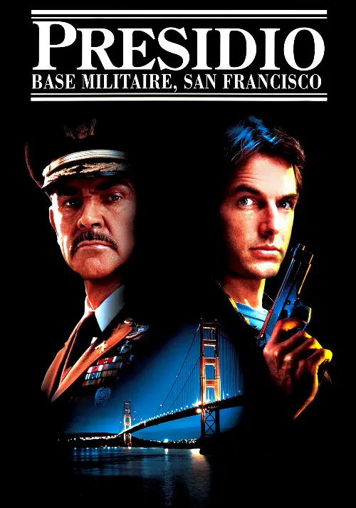 Consulter les informations sur le film Presidio : Base militaire, San Francisco