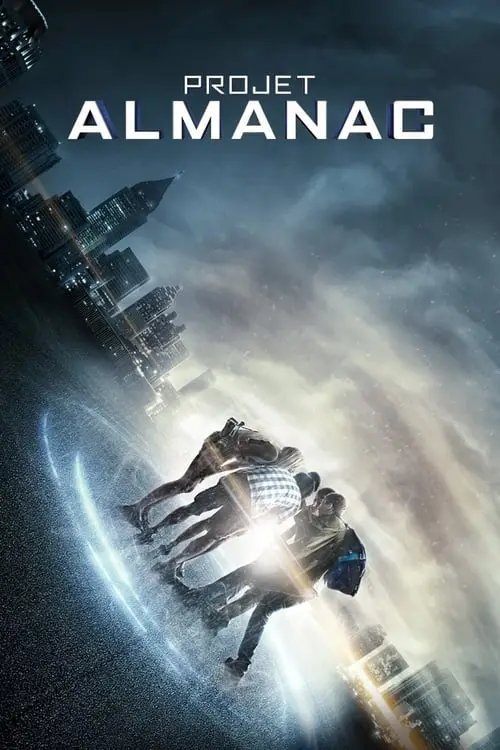 Consulter les informations sur le film Projet Almanac