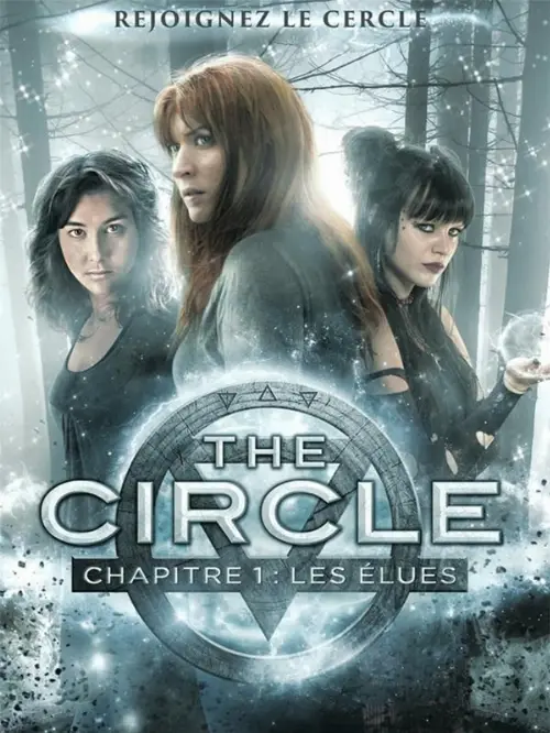 Consulter les informations sur le film The Circle, chapitre 1 : Les Élues
