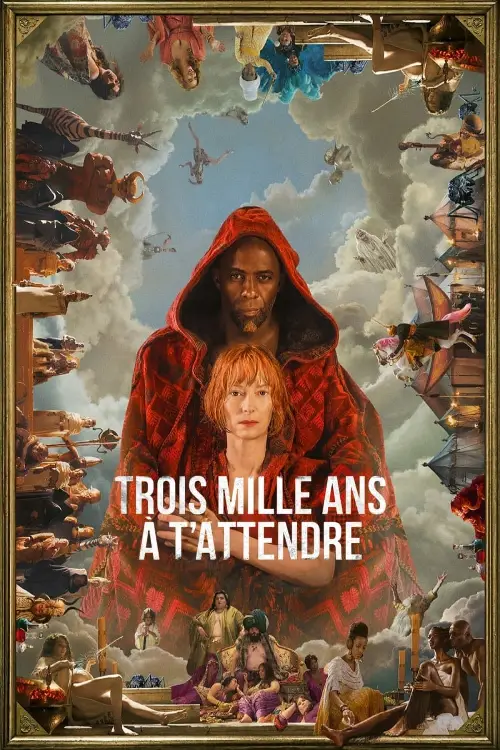 Consulter les informations sur le film Trois mille ans à t'attendre