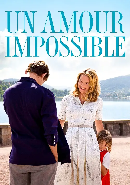 Consulter les informations sur le film Un Amour impossible