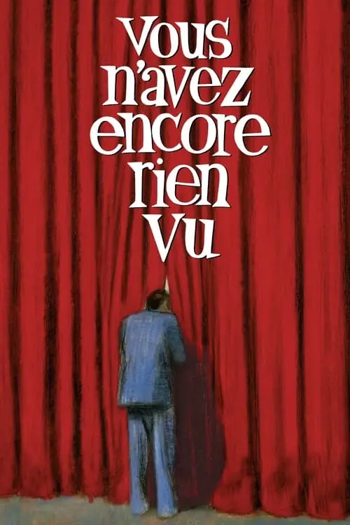 Consulter les informations sur le film Vous n'avez encore rien vu