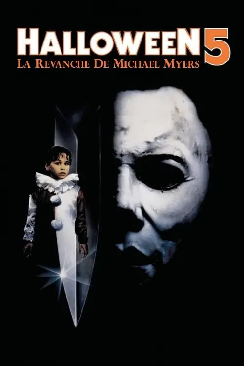 Consulter les informations sur le film Halloween 5 : La Revanche de Michael Myers