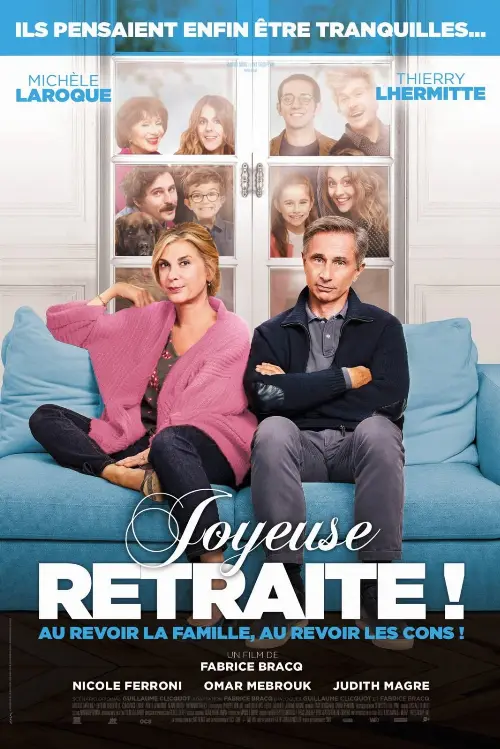 Consulter les informations sur le film Joyeuse retraite !