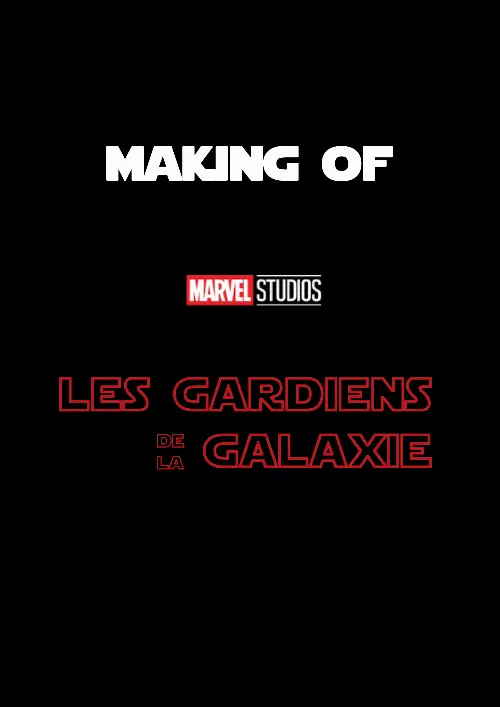 Consulter les informations sur le film Les Gardiens de la Galaxie - Bonus : Making Of