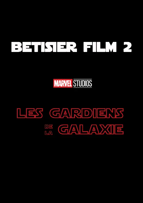 Consulter les informations sur le film Les Gardiens de la Galaxie Vol. 2 - Bonus : bêtisier
