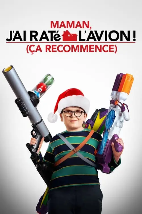 Consulter les informations sur le film Maman, j'ai raté l'avion ! (ça recommence)