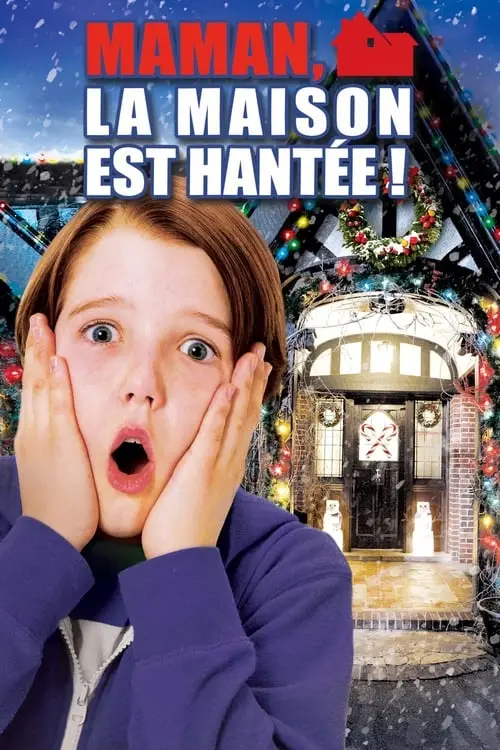 Consulter les informations sur le film Maman, la maison est hantée !