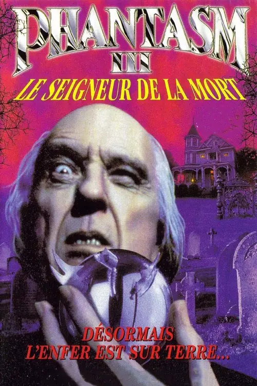 Consulter les informations sur le film Phantasm III - Le seigneur de la mort