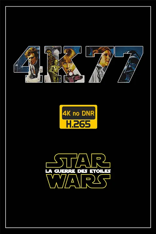 Consulter les informations sur le film Star Wars 04 - La Guerre des étoiles [Project 4K77 no DNR h265]